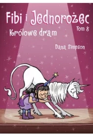 Królowe dram. Fibi i Jednorożec. Tom 8