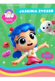 Tru i Tęczowe Królestwo: Jaskinia życzeń