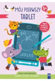 Mój pierwszy tablet. Pisanie, liczenie i nie tylko