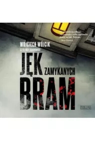 Jęk zamykanych bram
