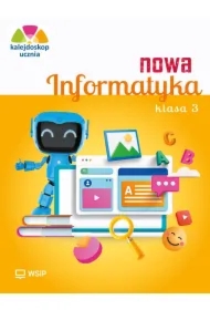 Kalejdoskop ucznia. Nowa informatyka. Zeszyt ćwiczeń. Klasa 3
