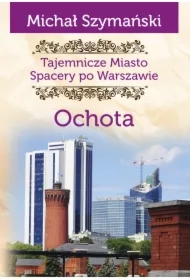 Tajemnicze miasto T.12 Ochota