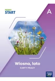 Pewny Start. Poziom A. Wiosna, lato. Karty pracy