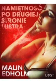 Namiętność po drugiej stronie lustra - opowiadanie erotyczne