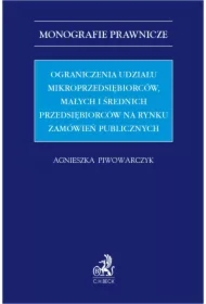 Ograniczenia udziału mikroprzedsiębiorców małych i średnich przedsiębiorców na rynku zamówień publicznych