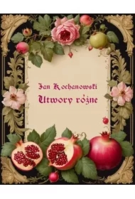 Utwory różne Jana Kochanowskiego