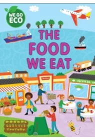 We Go Eco. The Food We Eat