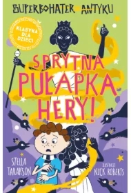 Sprytna pułapka Hery! Superbohater z antyku. Tom 2