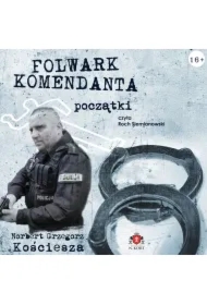 Folwark komendanta. Początki
