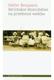 Berlińskie dzieciństwo na przełomie wieków