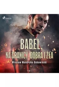 Babel, na granicy dobra i zła. Jom Kippur. Tom 1