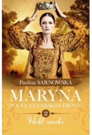 Maryna. Polka na carskim tronie cz. 2 Hołd ruski