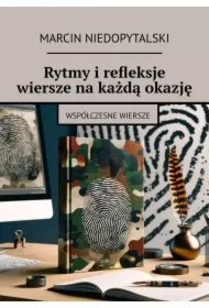 Rytmy i refleksje wiersze na każdą okazję