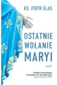 Ostatnie wołanie Maryi