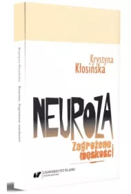 Neuroza. Zagrożone męskości