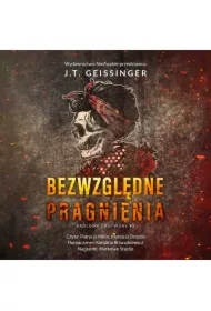 Bezwzględne pragnienia. Królowe i potwory. Tom 2