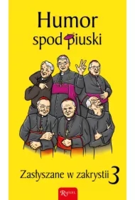 Zasłyszane w zakrystii 3 Humor spod piuski