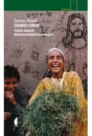 Ziarno i krew. Podróż śladami bliskowschodnich chrześcijan