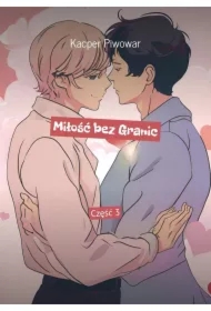 Miłość bez Granic. Część 3
