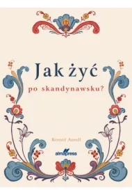 Jak żyć po skandynawsku