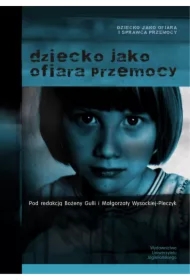 Dziecko jako ofiara przemocy