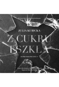 Z cukru i szkła. Słodki smak trucizny. Tom 1