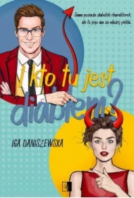 I kto tu jest diabłem? Piekielny duet. Tom 1