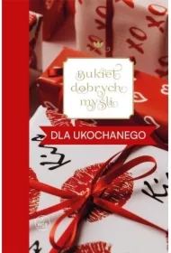 Bukiet dobrych myśli - dla ukochanego