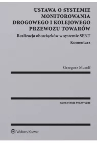 Ustawa o systemie monitorowania drogowego i kolejowego przewozu towarów