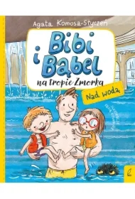 Nad wodą. Bibi i Bąbel na tropie Zmorka