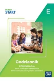 Pewny Start. Poziom E. Codziennik. Komunikacja. Karty rozwijające kompetencje komunikacyjne i emocjonalno-społeczne