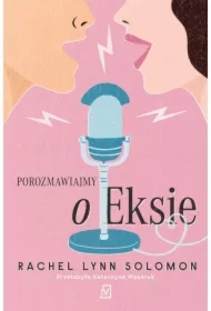 Porozmawiajmy o eksie