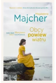 Obcy powiew wiatru. Saga nadmorska. Tom 1