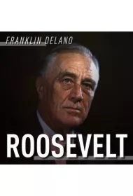 Franklin Delano Roosevelt. Droga na szczyt