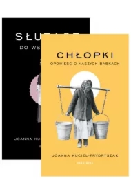 Pakiet: Służące do wszystkiego, Chłopki. Opowieść o naszych babkach