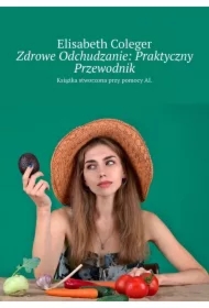 Zdrowe Odchudzanie: Praktyczny Przewodnik