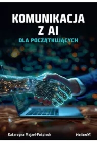 Komunikacja z AI. Dla początkujących