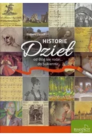 Historie Dzieł. Od Bóg się rodzi... do Sukiennic