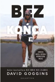 Bez końca. Uwolnij umysł i wygraj wewnętrzną walkę