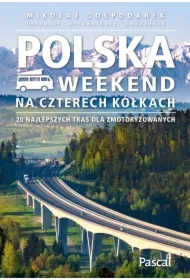Polska. Weekend na czterech kółkach