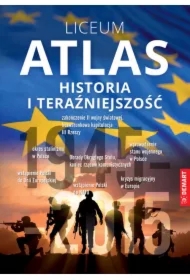 Atlas historia i teraźniejszość. Liceum
