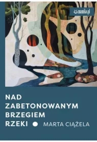 Nad zabetonowanym brzegiem rzeki