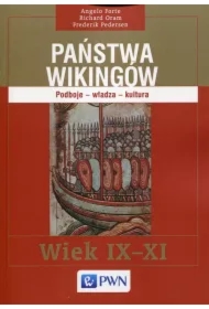 Państwa Wikingów. Podboje - władza - kultura. Wiek IX-XI