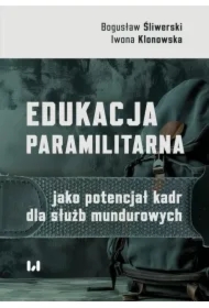 Edukacja paramilitarna jako potencjał kadr dla służb mundurowych