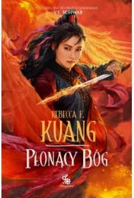 Płonący bóg. Trylogia Wojen Makowych. Tom 3