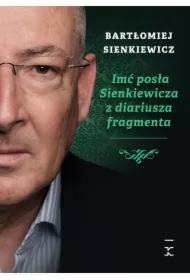 Imć posła Sienkiewicza z diariusza fragmenta