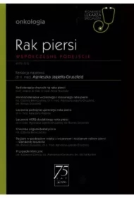 Rak piersi. Współczesne podejście. Onkologia. W gabinecie lekarza specjalisty