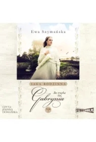 Gabrynia. Bo trzeba żyć. Tom 2