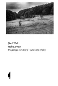 Małe Karpaty. Włóczęga po prawdziwej i wymyślonej krainie