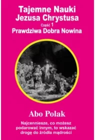 Tajemne nauki Jezusa Chrystusa cz.1